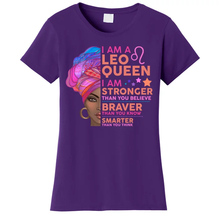 I Am A Leo Queen I Am Stronger Than You Believe Zodiac Women's T-Shirt