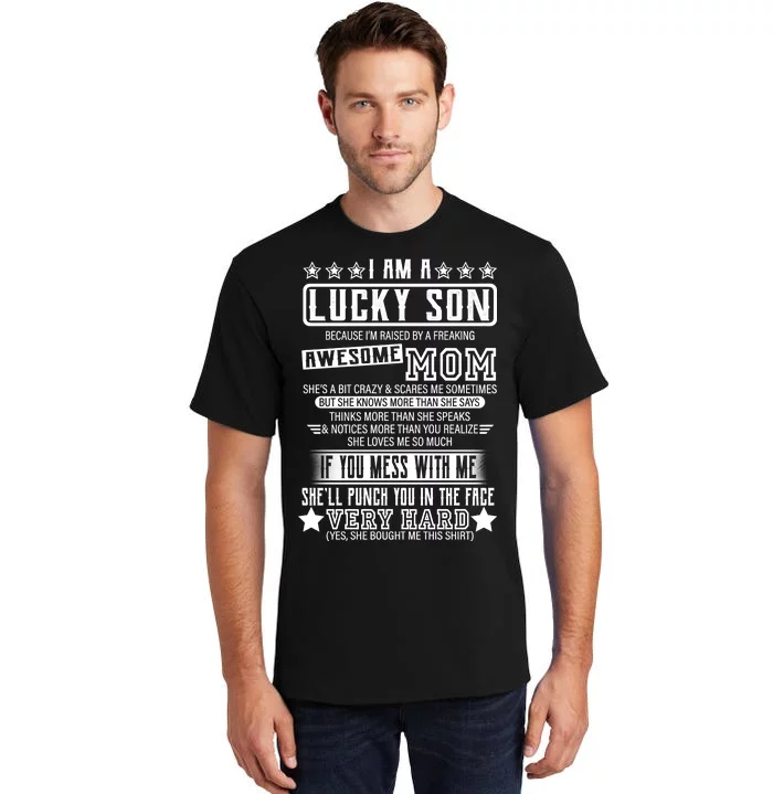 I Am A Lucky Son Funny Awesome Mom Tall T-Shirt