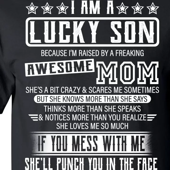 I Am A Lucky Son Funny Awesome Mom Tall T-Shirt