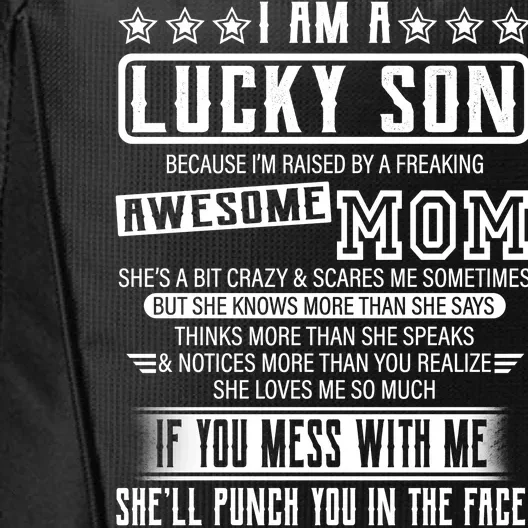 I Am A Lucky Son Funny Awesome Mom City Backpack