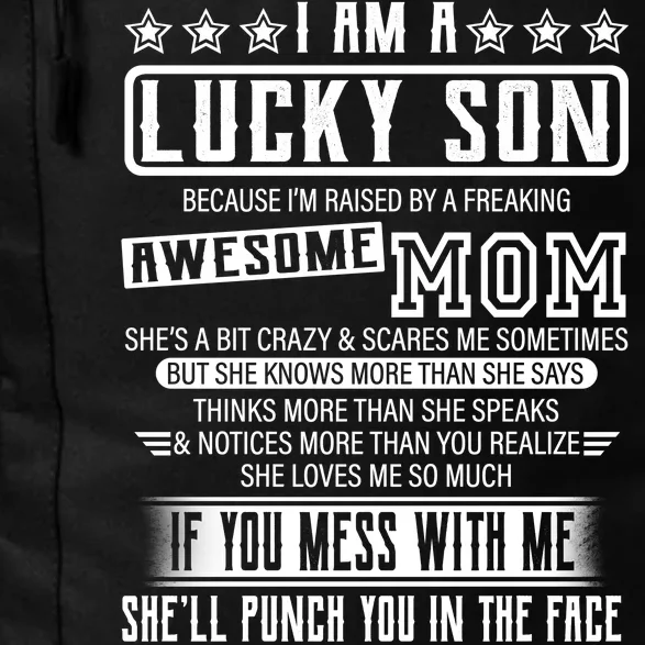 I Am A Lucky Son Funny Awesome Mom Daily Commute Backpack