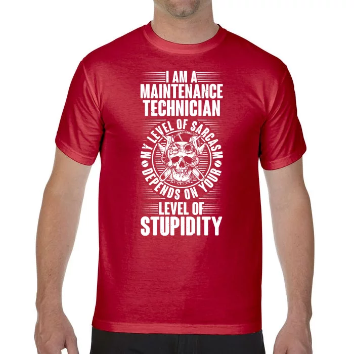 I Am A Maintenance Technician Level Of Stupidity Comfort Colors T-Shirt