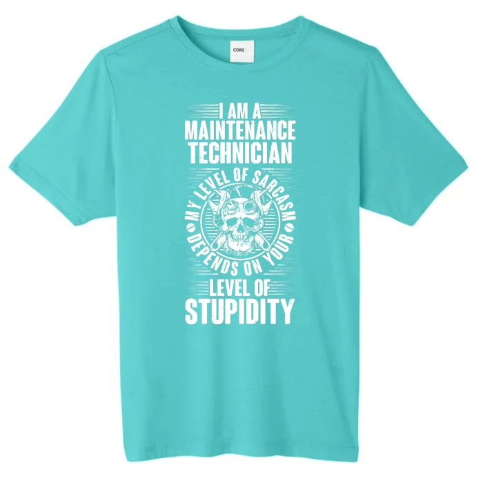 I Am A Maintenance Technician Level Of Stupidity ChromaSoft Performance T-Shirt