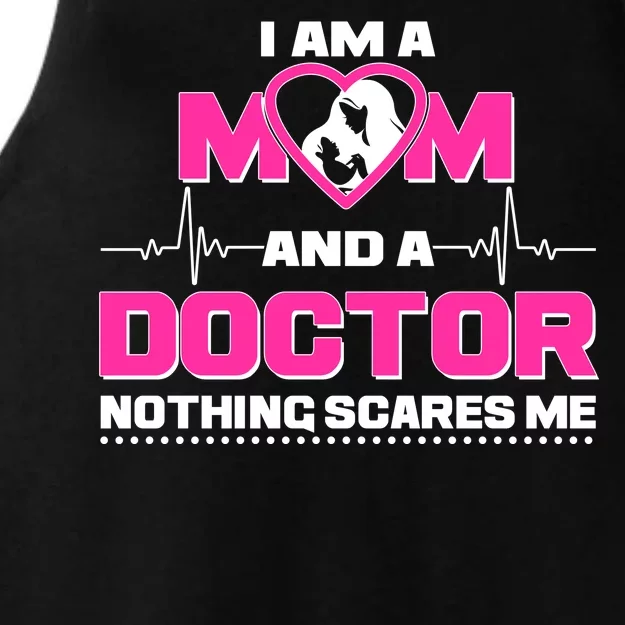 I Am A Mom and A Doctor Nothing Scare Me Ladies Tri-Blend Wicking Tank