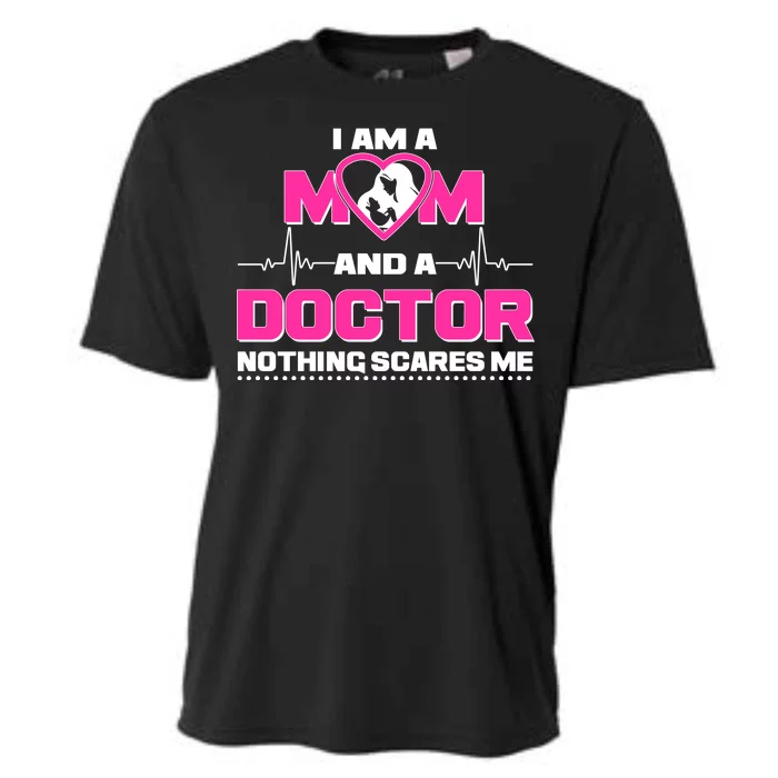 I Am A Mom and A Doctor Nothing Scare Me Cooling Performance Crew T-Shirt