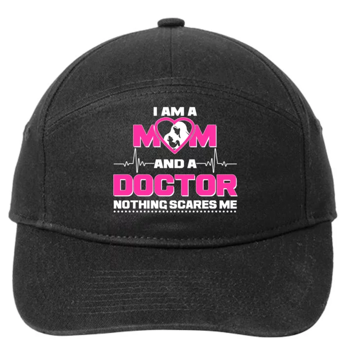 I Am A Mom and A Doctor Nothing Scare Me 7-Panel Snapback Hat