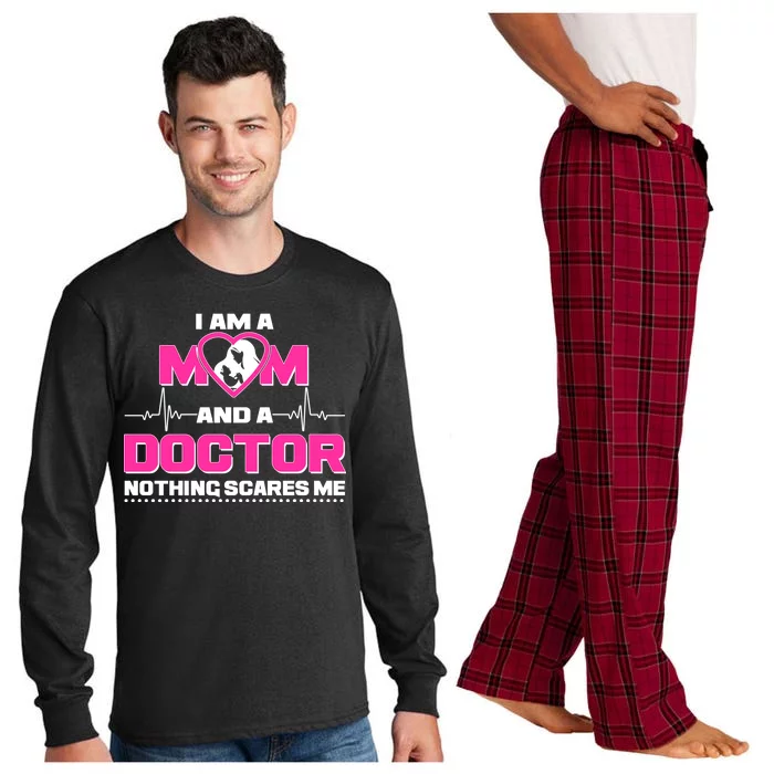 I Am A Mom and A Doctor Nothing Scare Me Long Sleeve Pajama Set