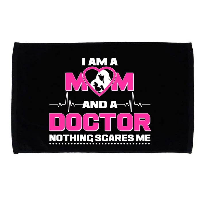 I Am A Mom and A Doctor Nothing Scare Me Microfiber Hand Towel