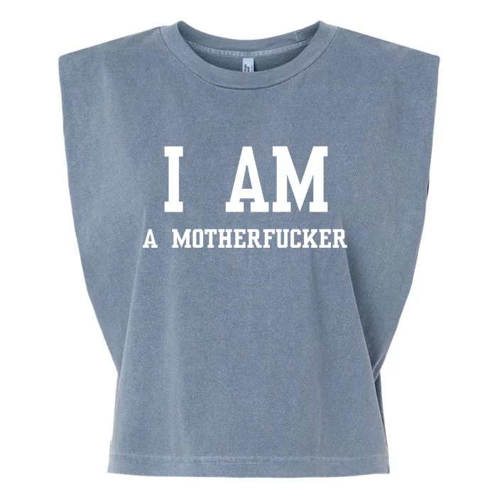 I Am A Motherfucker Garment-Dyed Women's Muscle Tee