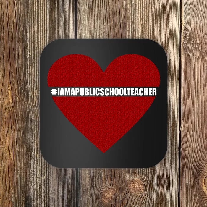 I Am a Public School Teacher Hashtag Love Heart Coaster