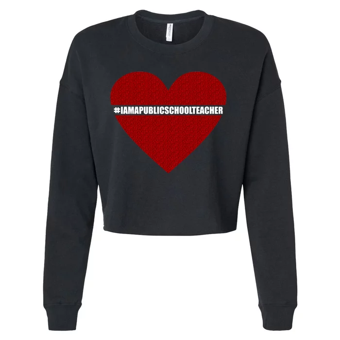 I Am a Public School Teacher Hashtag Love Heart Cropped Pullover Crew