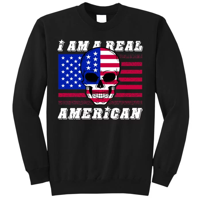 I Am A Real American Skull Flag Tall Sweatshirt