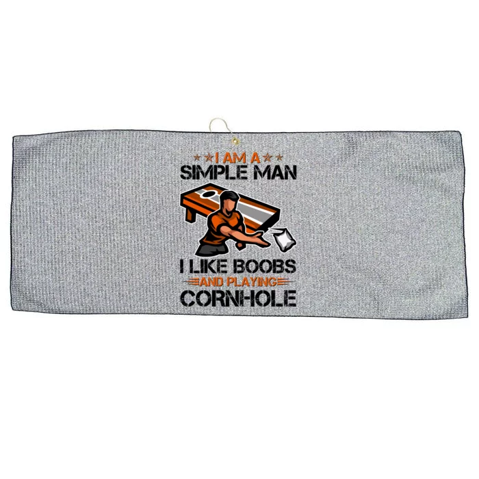 I Am A Simple Man I Like Boobs And Playing Cornhole Large Microfiber Waffle Golf Towel