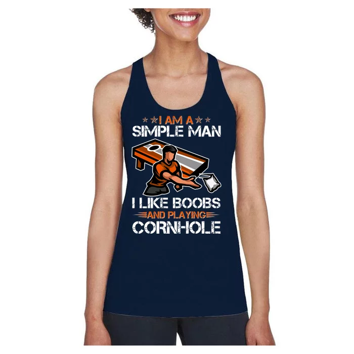 I Am A Simple Man I Like Boobs And Playing Cornhole Women's Racerback Tank