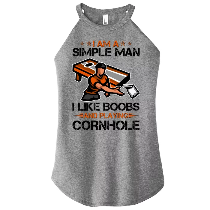 I Am A Simple Man I Like Boobs And Playing Cornhole Women’s Perfect Tri Rocker Tank