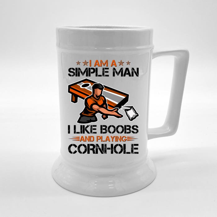 I Am A Simple Man I Like Boobs And Playing Cornhole Front & Back Beer Stein