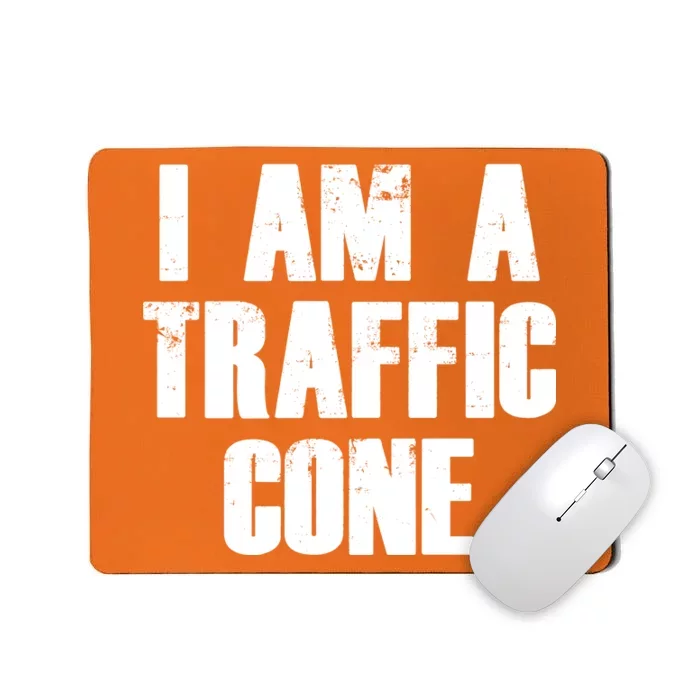 I Am a Traffic Cone Lazy costume Mousepad