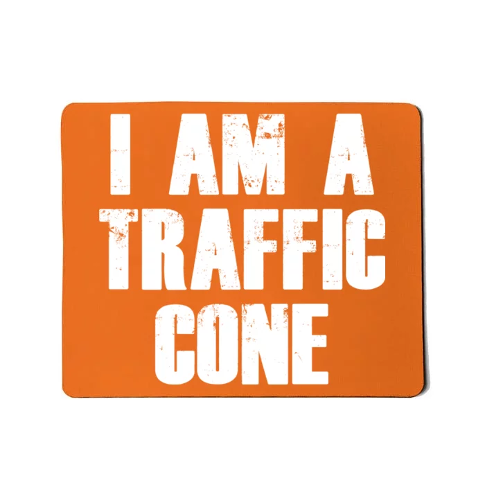 I Am a Traffic Cone Lazy costume Mousepad