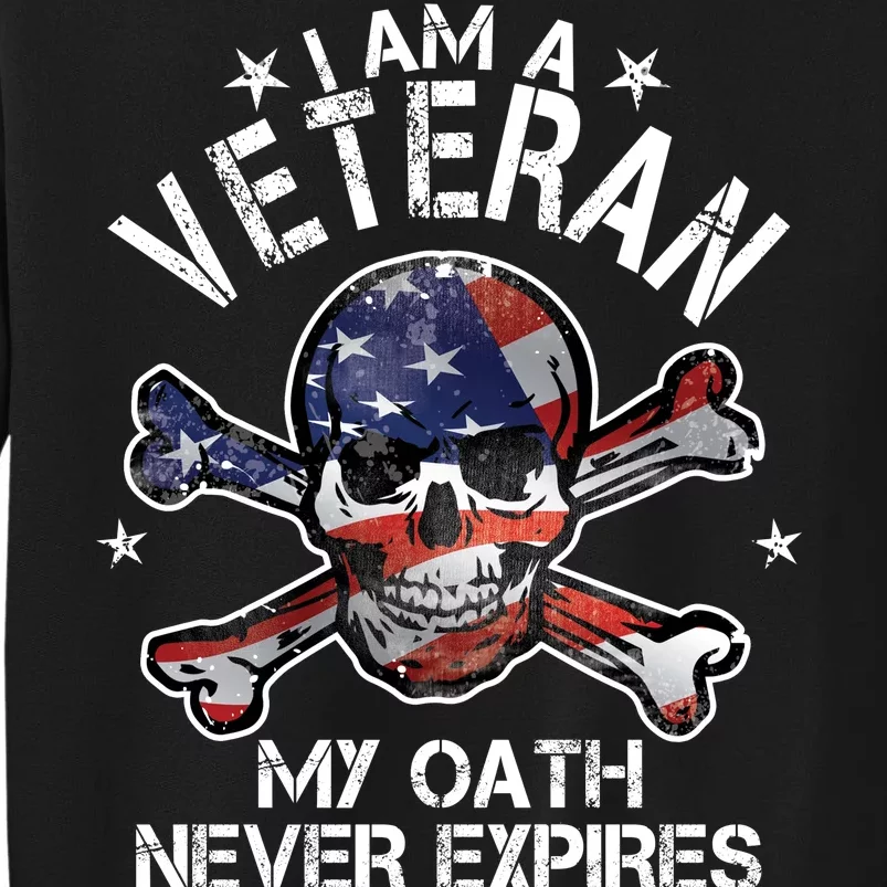 I Am A Veteran My Oath Never Expires Sweatshirt