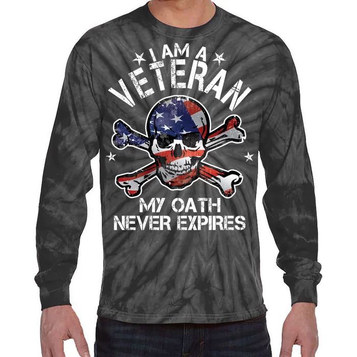 I Am A Veteran My Oath Never Expires Tie-Dye Long Sleeve Shirt