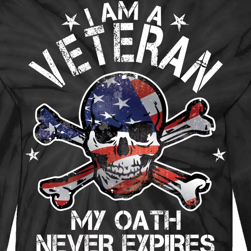 I Am A Veteran My Oath Never Expires Tie-Dye Long Sleeve Shirt