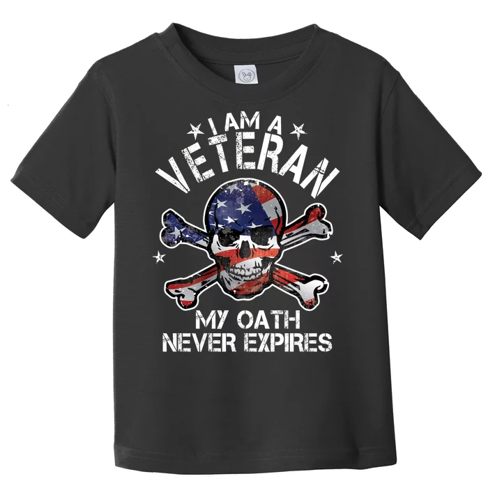 I Am A Veteran My Oath Never Expires Toddler T-Shirt