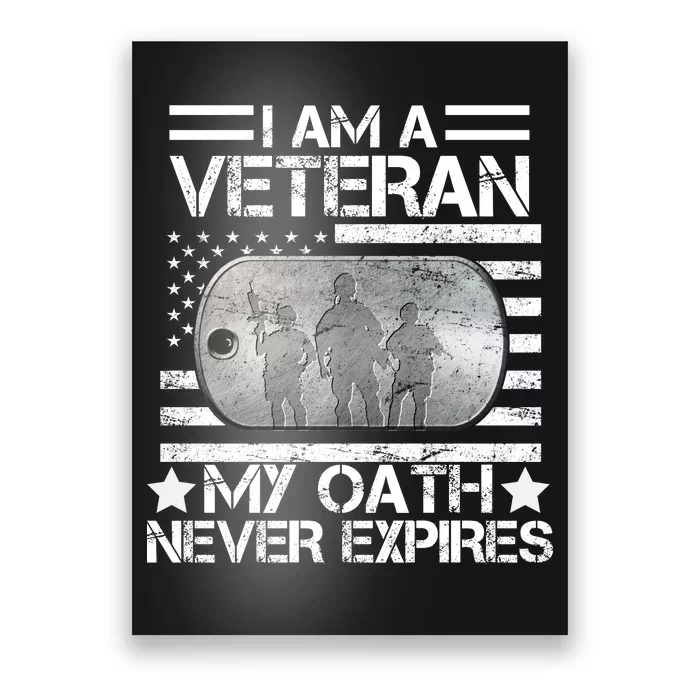 I Am A Veteran My Oath Never Expires Dog Tag Poster