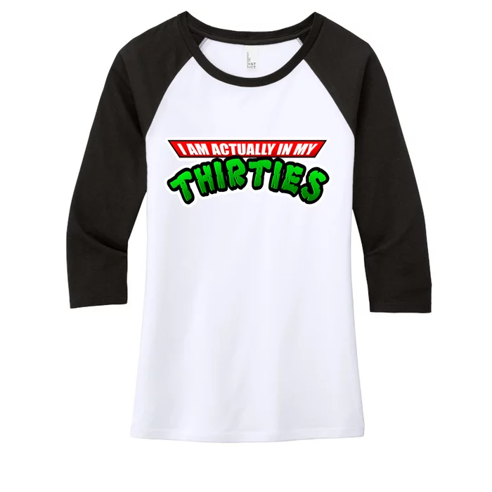 I Am Actually In MY Thirties Women's Tri-Blend 3/4-Sleeve Raglan Shirt