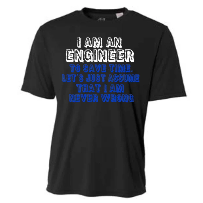 I Am An Engineer Save Time Never Wrong Cooling Performance Crew T-Shirt