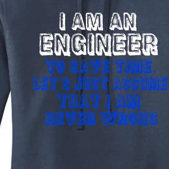 I Am An Engineer Save Time Never Wrong Women's Pullover Hoodie