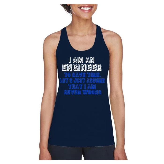 I Am An Engineer Save Time Never Wrong Women's Racerback Tank