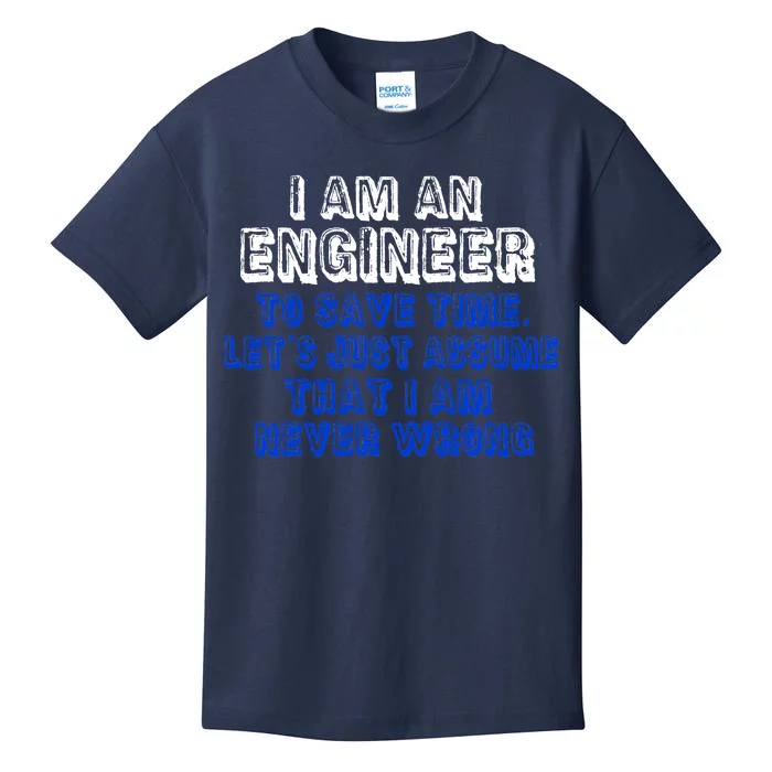 I Am An Engineer Save Time Never Wrong Kids T-Shirt