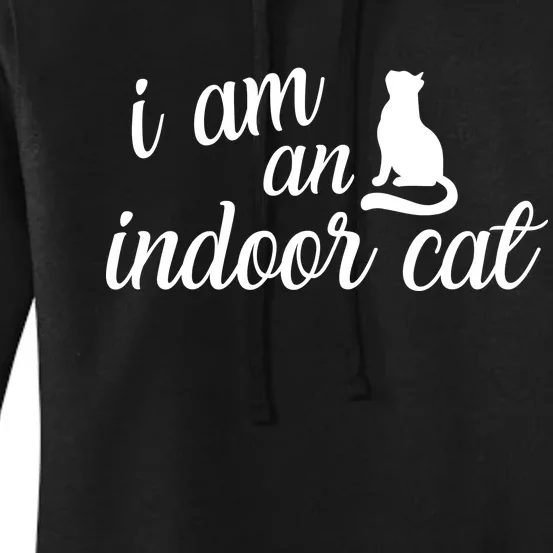 I Am An Indoor Cat Women's Pullover Hoodie