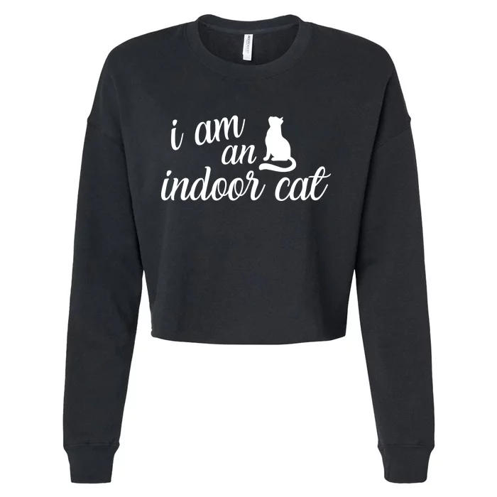 I Am An Indoor Cat Cropped Pullover Crew