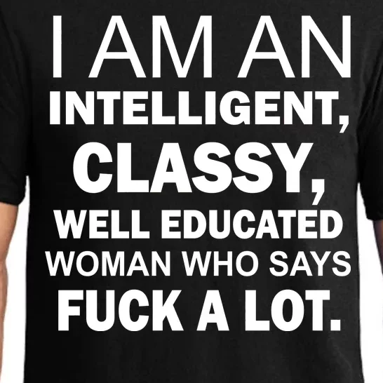 I Am An Intelligent Classy Educated Pajama Set