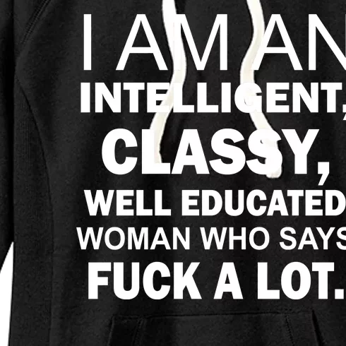 I Am An Intelligent Classy Educated Women's Fleece Hoodie