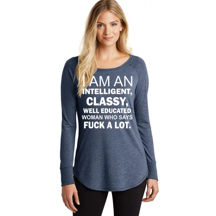 I Am An Intelligent Classy Educated Women's Perfect Tri Tunic Long Sleeve Shirt