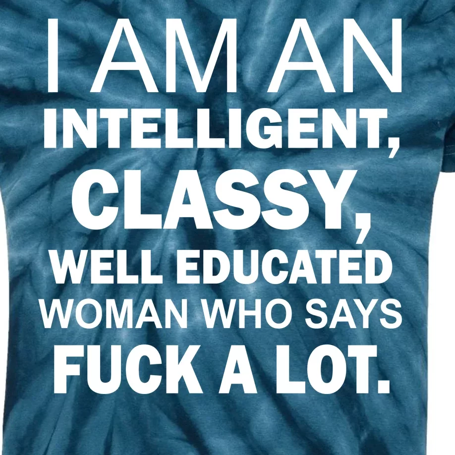 I Am An Intelligent Classy Educated Kids Tie-Dye T-Shirt