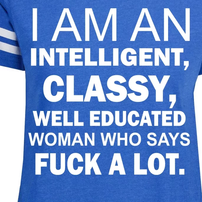 I Am An Intelligent Classy Educated Enza Ladies Jersey Football T-Shirt