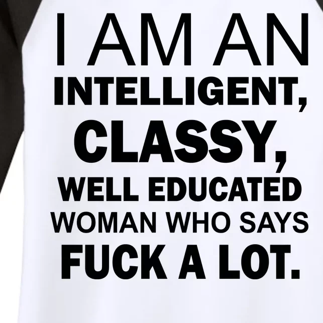 I Am An Intelligent Classy Educated Women's Tri-Blend 3/4-Sleeve Raglan Shirt