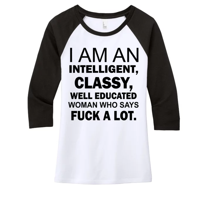 I Am An Intelligent Classy Educated Women's Tri-Blend 3/4-Sleeve Raglan Shirt