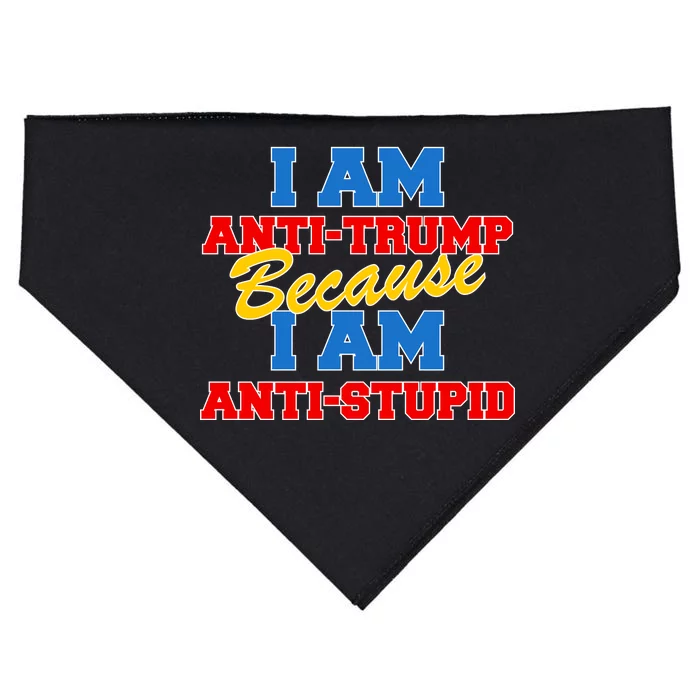 I Am Anti Trump Because I AM Anti Stupid Not My President USA-Made Doggie Bandana