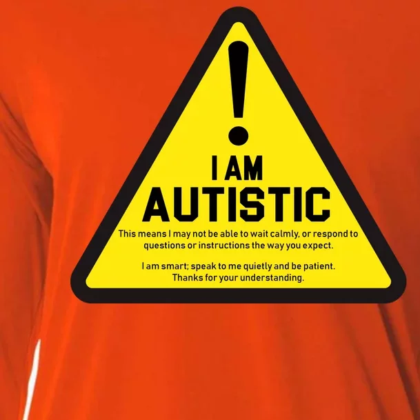 I Am Autistic Autism Warning Sign Cooling Performance Long Sleeve Crew