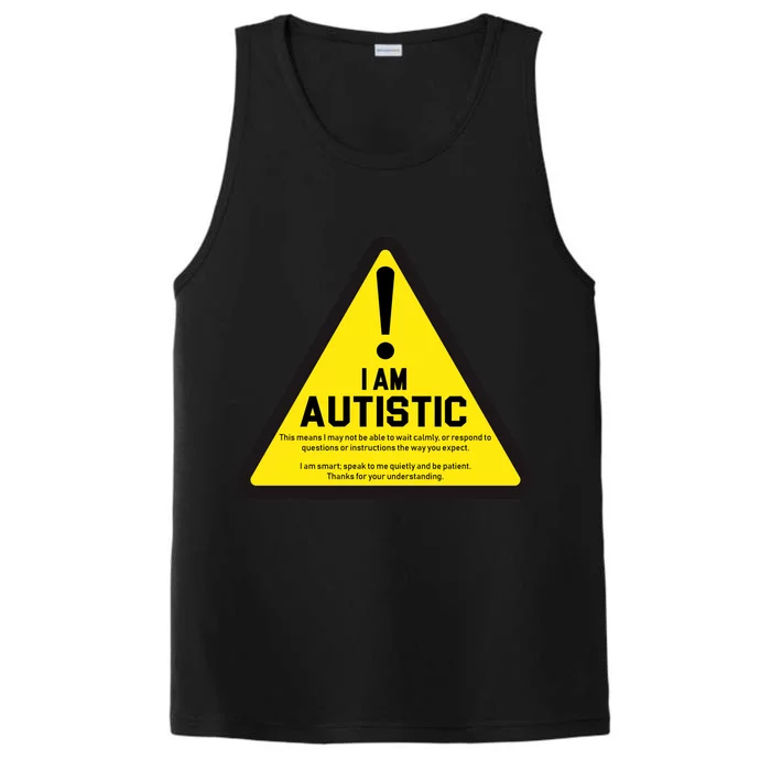 I Am Autistic Autism Warning Sign Performance Tank