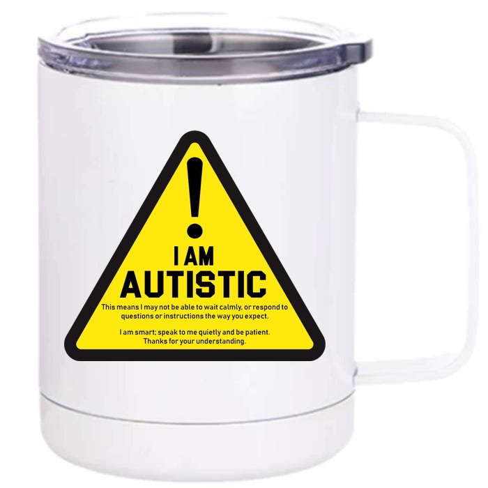 I Am Autistic Autism Warning Sign Front & Back 12oz Stainless Steel Tumbler Cup