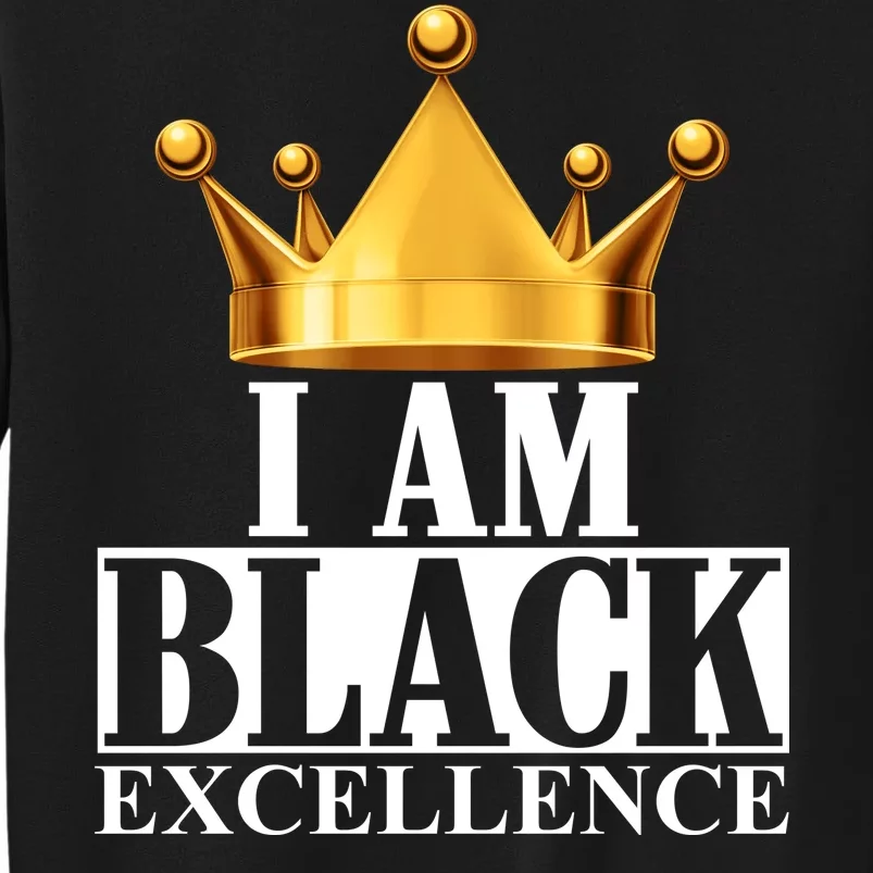 I Am Black Excellence Tall Sweatshirt