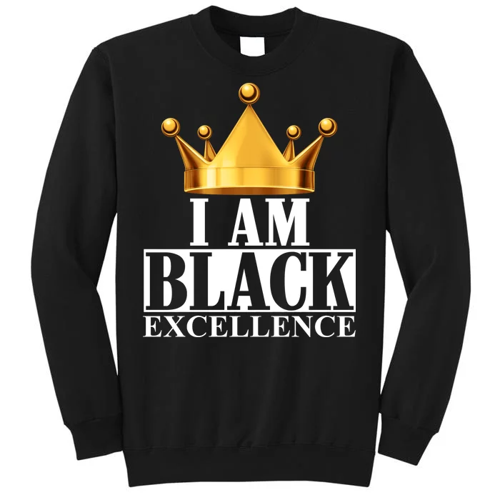 I Am Black Excellence Tall Sweatshirt