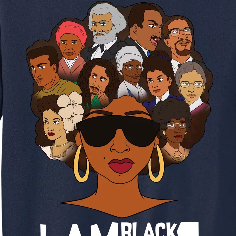 I Am Black History Love My Roots Tall Sweatshirt