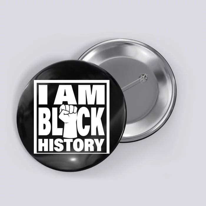 I Am Black History Proud African American Button