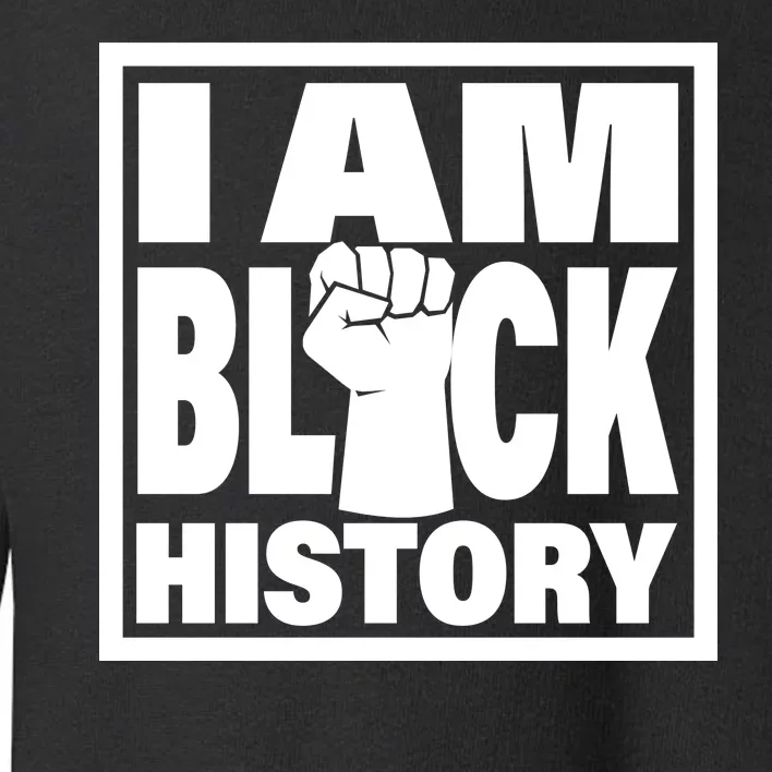 I Am Black History Proud African American Toddler Sweatshirt